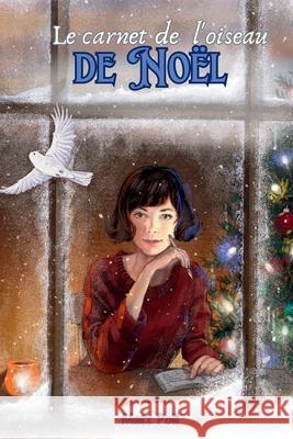 Le carnet de l'oiseau de No?l Matt Poll 9781738271177