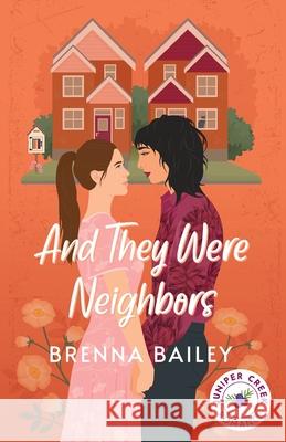 And They Were Neighbors Brenna Bailey 9781738294145
