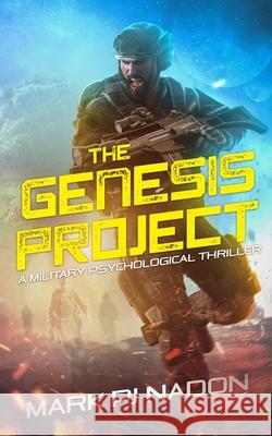 The Genesis Project: A Military Psychological Thriller Mark Pj Nadon 9781738307708 Mark Pj Nadon