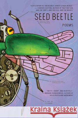 Seed Beetle Mahaila Smith 9781738316533 Stelliform Press