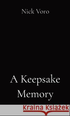 A Keepsake Memory Nick Voro 9781738319916 Vorobooks