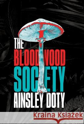 The Bloodwood Society Ainsley Doty 9781738332700