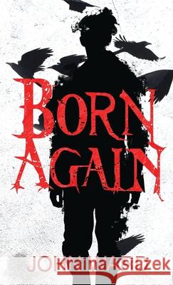 Born Again John Ward 9781738358045