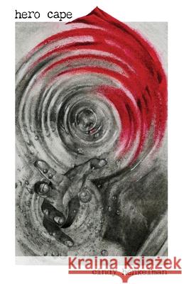 hero cape Cindy Henkelman 9781738396306 Self Publisher