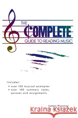 The Complete Guide to Reading Music James Strange 9781738417773