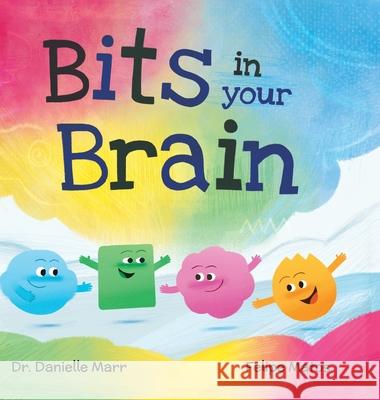 Bits in your Brain Danielle Marr 9781738437023