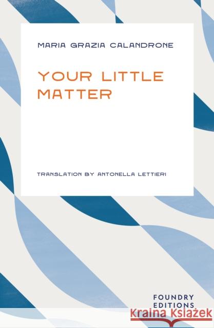 Your Little Matter Maria Grazia Calandrone 9781738446322