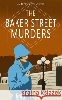 The Baker Street Murders Emily Organ 9781738446537 Emily Organ