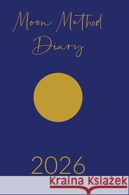 Moon Method 2026 Anna Maria Whitehead 9781738455423 Anna Maria Albinsson Whitehead