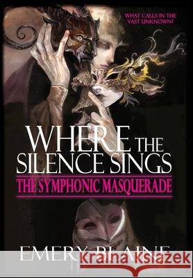 Where the Silence Sings Emery Blaine 9781738506026 Wild Door Publishing
