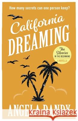 California Dreaming Angela Dandy 9781738526116