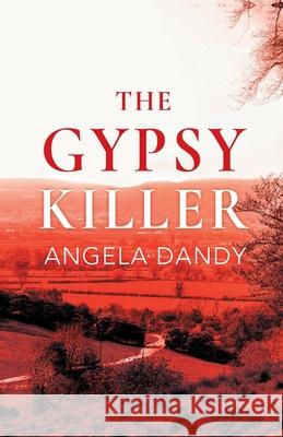 The Gypsy Killer Angela Dandy 9781738526192