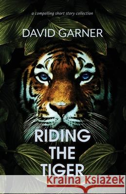 Riding The Tiger David Garner 9781738564002