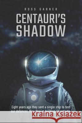 Centauri's Shadow Ross Garner 9781738571536