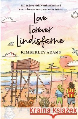 Love Forever Lindisfarne Kimberley Adams 9781738571727