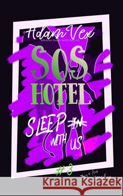 SOS Hotel: Sleep With Us Adam Vex Ariana Nash 9781738574025 Crazy Ace Publishing