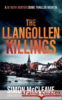 The Llangollen Killings Simon McCleave 9781738577118 Stamford Publishing Ltd