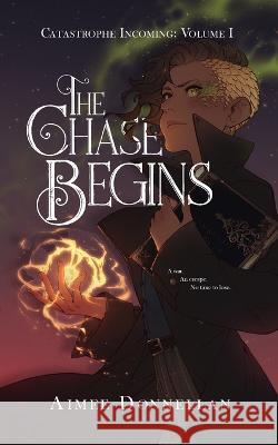 The Chase Begins Aimee Donnellan   9781738584314