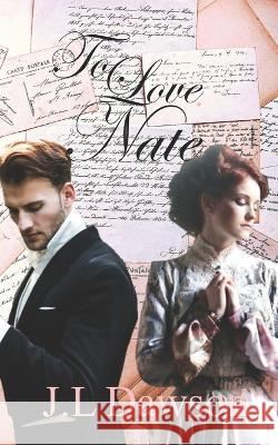 To Love Nate: A companion to Aaron's Anguish J L Dawson   9781738596249 National Library of New Zealand