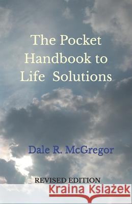 The Pocket Handbook to Life Solutions Dale R. McGregor 9781738611928 Genesis Life 55 Books