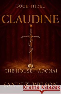 Claudine: The Mirabelle Chronicles Book Three Sandi K. Wilson 9781738612659 Skw Publishing