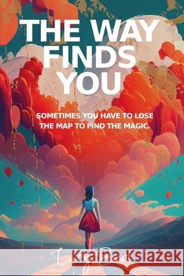 The Way Finds You Lucy Bear 9781738619108 8am Rising Limited