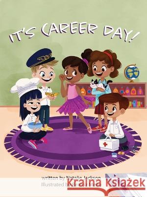 It's Career Day Natalie Jackson Beatriz Mello  9781738649907 Natalie Jackson