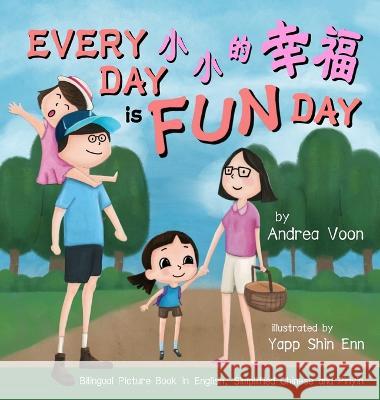 Every Day is Fun Day 小小的幸福 Voon, Andrea 9781738682522