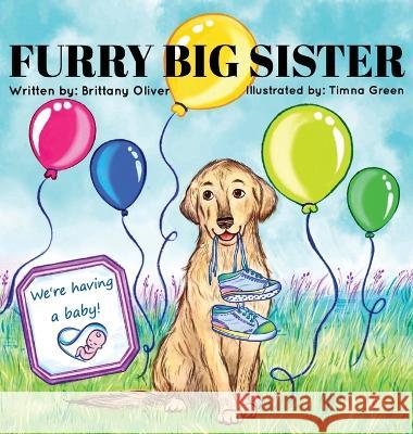 Furry Big Sister Brittany Oliver Timna Green 9781738714421 Brittany Oliver