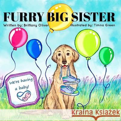 Furry Big Sister Brittany Oliver Timna Green 9781738714438 Brittany Oliver