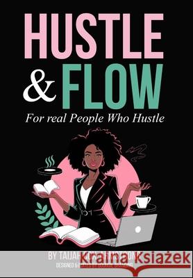 Hustle & Flow Taijah Cox-Armstrong 9781738725427 Taijah Cox-Armstrong
