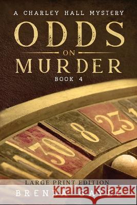 Odds on Murder: Large Print Brenda Gayle 9781738743421