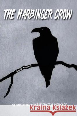 The Harbinger Crow Apollo Kowalyk 9781738766369 Empire Publishing
