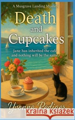 Death and Cupcakes Yvonne Rediger 9781738795956 Brown Wolf Publishing