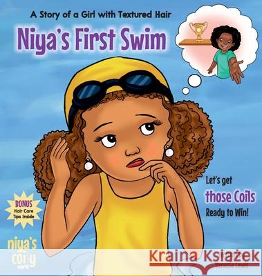 Niya's First Swim! Let's get those Coils Ready to Win! Venesse Lewis 9781738802623 Publisher