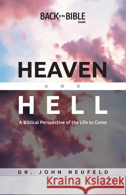 Heaven and Hell John Neufeld 9781738813568