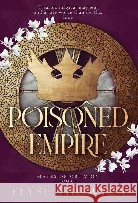 Poisoned Empire Elyse Thomson 9781738842629