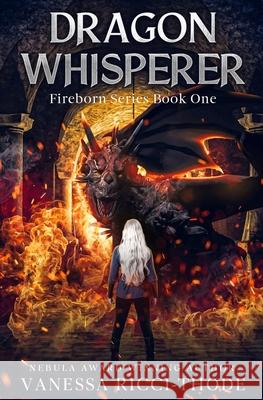 Dragon Whisperer Vanessa Ricci-Thode 9781738845002 Vanessa Ricci-Thode