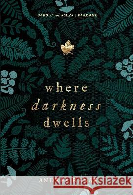 Where Darkness Dwells Andrea Renae   9781738864713