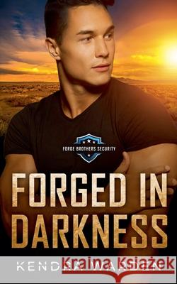 Forged in Darkness Kendra Warden 9781738873180