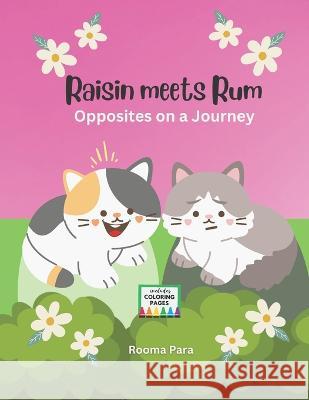 Raisin meets Rum: Opposites on a Journey Rooma Para   9781738886302 Rooma Para