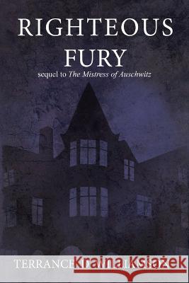 Righteous Fury Terrance Williamson   9781738888221 Terrance Williamson
