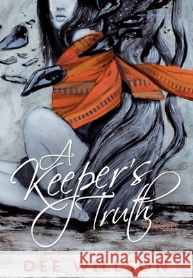 A Keeper's Truth Denise Willson 9781738892006