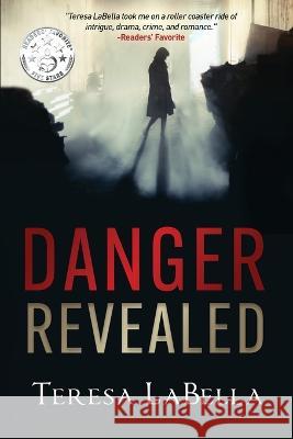 Danger Revealed Teresa Labella   9781738899531 Purple Porcupine Publishing
