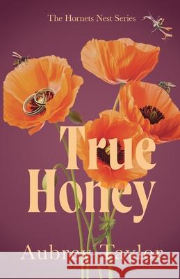 True Honey Aubrey Taylor 9781738913084