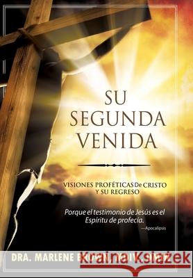 Su Segunda Venida Marlene Brown 9781738925063 Marlene A. Brown