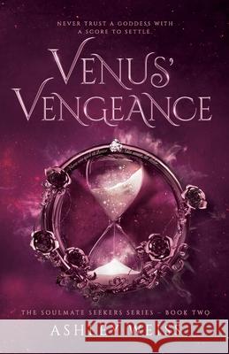 Venus' Vengeance Ashley Weiss 9781738934737 Ashley Weiss