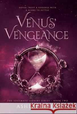 Venus' Vengeance Ashley Weiss 9781738934751 Ashley Weiss