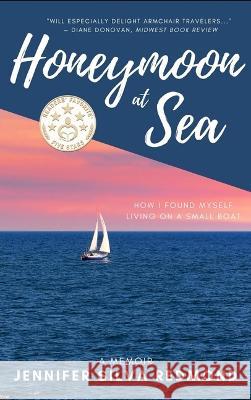 Honeymoon at Sea: A Memoir Jennifer Silv 9781738945207 RE: Books