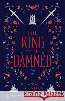 The King of the Damned F. M. Aden 9781738963164 Northern Light Press